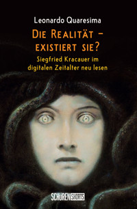Die Realität – existiert sie? - Leonardo Quaresima - E-Book