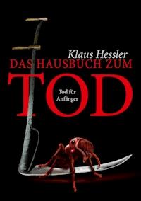 Das Hausbuch zum Tod - Klaus Hessler - E-Book