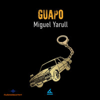 Guapo - Miguel Yarull - Hörbuch