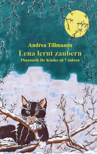 Lena lernt zaubern - Andrea Tillmanns - E-Book