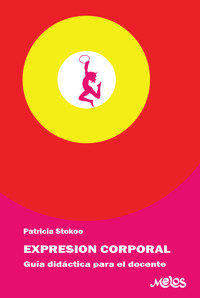 Expresión corporal - Patricia Stokoe - E-Book