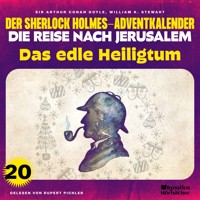 Das edle Heiligtum (Der Sherlock Holmes-Adventkalender - Die Reise nach Jerusalem, Folge 20) - Sir Arthur Conan Doyle - Hörbuch