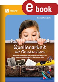 Quellenarbeit mit Grundschülern - Renate Maria Zerbe - E-Book