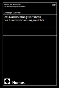 Das Durchsetzungsverfahren des Bundesverfassungsgerichts - Christoph Schröder - kostenlos E-Book