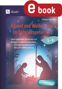 Advent und Weihnachten im Religionsunterricht 1-4 - Edelgard Moers - E-Book