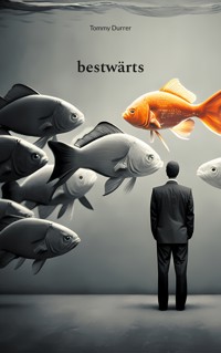bestwärts - Tommy Durrer - E-Book