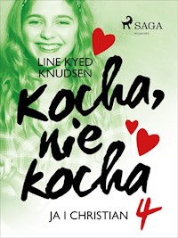 Kocha, nie kocha 4 - Ja i Christian - Line Kyed Knudsen - E-Book