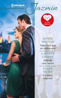 Algo más que un millonario - Más de cien besos - La única solución - Sophie Weston - E-Book