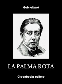 La palma rota - Gabriel Miró - E-Book