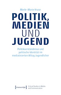 Politik, Medien und Jugend - Merle-Marie Kruse - kostenlos E-Book
