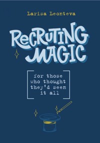 Recruiting Magic - Larisa Leonteva - E-Book
