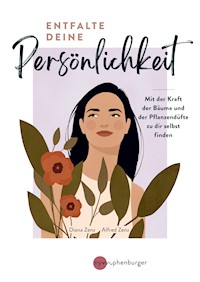 Entfalte deine Persönlichkeit - Diana Zenz - E-Book