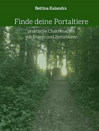 Finde deine Portaltiere - Bettina Kalandra - E-Book