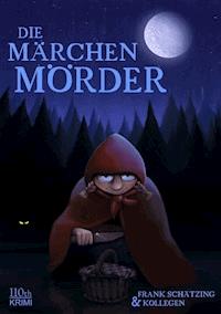 Die Märchenmörder - Frank Schätzing - E-Book