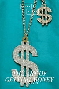 The Art of Getting Money - P.t. Barnum - E-Book