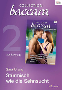Collection Baccara Band 342 - Titel 2: Stürmisch wie die Sehnsucht - Sara Orwig - E-Book