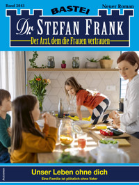Dr. Stefan Frank 2843 - Stefan Frank - E-Book