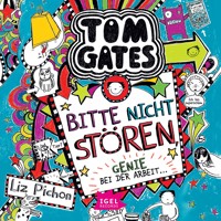 Tom Gates 8. Bitte nicht stören, Genie bei der Arbeit - Liz Pichon - Hörbuch