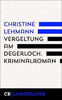 Vergeltung am Degerloch. Der erste Lisa Nerz-Krimi - Christine Lehmann - E-Book