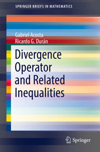 Divergence Operator and Related Inequalities - Gabriel Acosta - E-Book