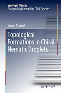 Topological Formations in Chiral Nematic Droplets - Gregor Posnjak - E-Book