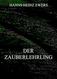 Der Zauberlehrling - Hanns Heinz Ewers - E-Book