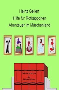 Hilfe für Rotkäppchen - Heinz Gellert - E-Book