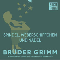 Spindel, Weberschiffchen und Nadel - Brüder Grimm - Hörbuch