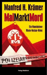 MaiMarktMord - Manfred Krämer - E-Book