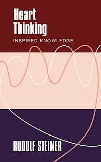 Heart Thinking - Rudolf Steiner - E-Book