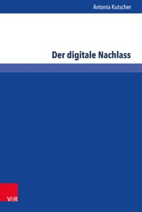 Der digitale Nachlass - Antonia Kutscher - E-Book