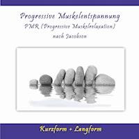 Progressive Muskelentspannung / Pmr (Progressive Muskelrelaxation) nach Jacobson - Volker Klein - Hörbuch