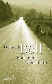 Ende einer Dienstfahrt - Heinrich Böll - E-Book
