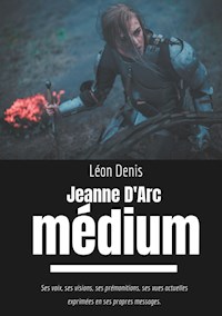 Jeanne d'Arc Médium - Léon Denis - E-Book