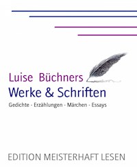 Luise Büchner's Werke & Schriften - Luise Büchner - E-Book