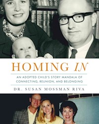 Homing In - Dr. Susan Mossman Riva - E-Book