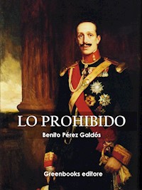 Lo prohibido - Benito Pérez Galdòs - E-Book