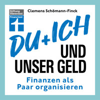 Du und ich und unser Geld  - ein Ratgeber für Paare - Clemens Schömann-Finck - Hörbuch