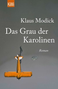 Das Grau der Karolinen - Klaus Modick - E-Book