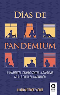 Días de pandemium - Julián Gutiérrez Conde - E-Book