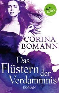 Das Flüstern der Verdammnis - Ein Romantic-Mystery-Roman: Band 6 - Corina Bomann - E-Book