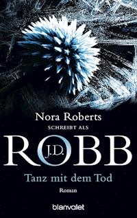 Tanz mit dem Tod - J.D. Robb - E-Book