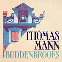 Buddenbrooks - Thomas Mann - Hörbuch
