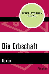 Die Erbschaft - Peter Stephan Jungk - E-Book