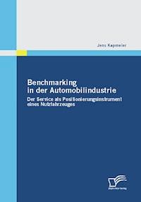 Benchmarking in der Automobilindustrie - Jens Kapmeier - E-Book