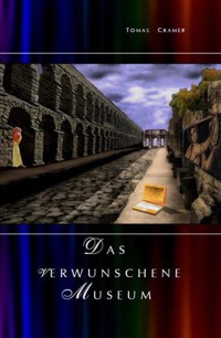 DAS VERWUNSCHENE MUSEUM - Tomas Cramer - E-Book