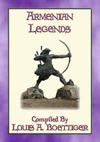 ARMENIAN LEGENDS - 7 Legends from Ancient Armenia - Anon E. Mouse - E-Book