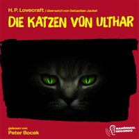 Die Katzen von Ulthar - H. P. Lovecraft - Hörbuch