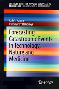 Forecasting Catastrophic Events in Technology, Nature and Medicine - Anton Panda - E-Book