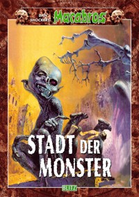 Macabros 009: Stadt der Monster - Dan Shocker - E-Book